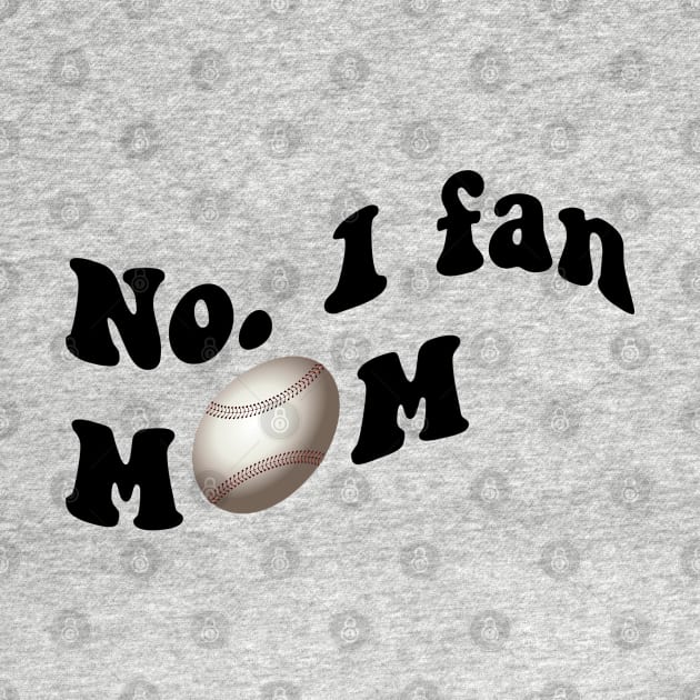 No. 1 fan MOM. Base ball Mom design by Apparels2022